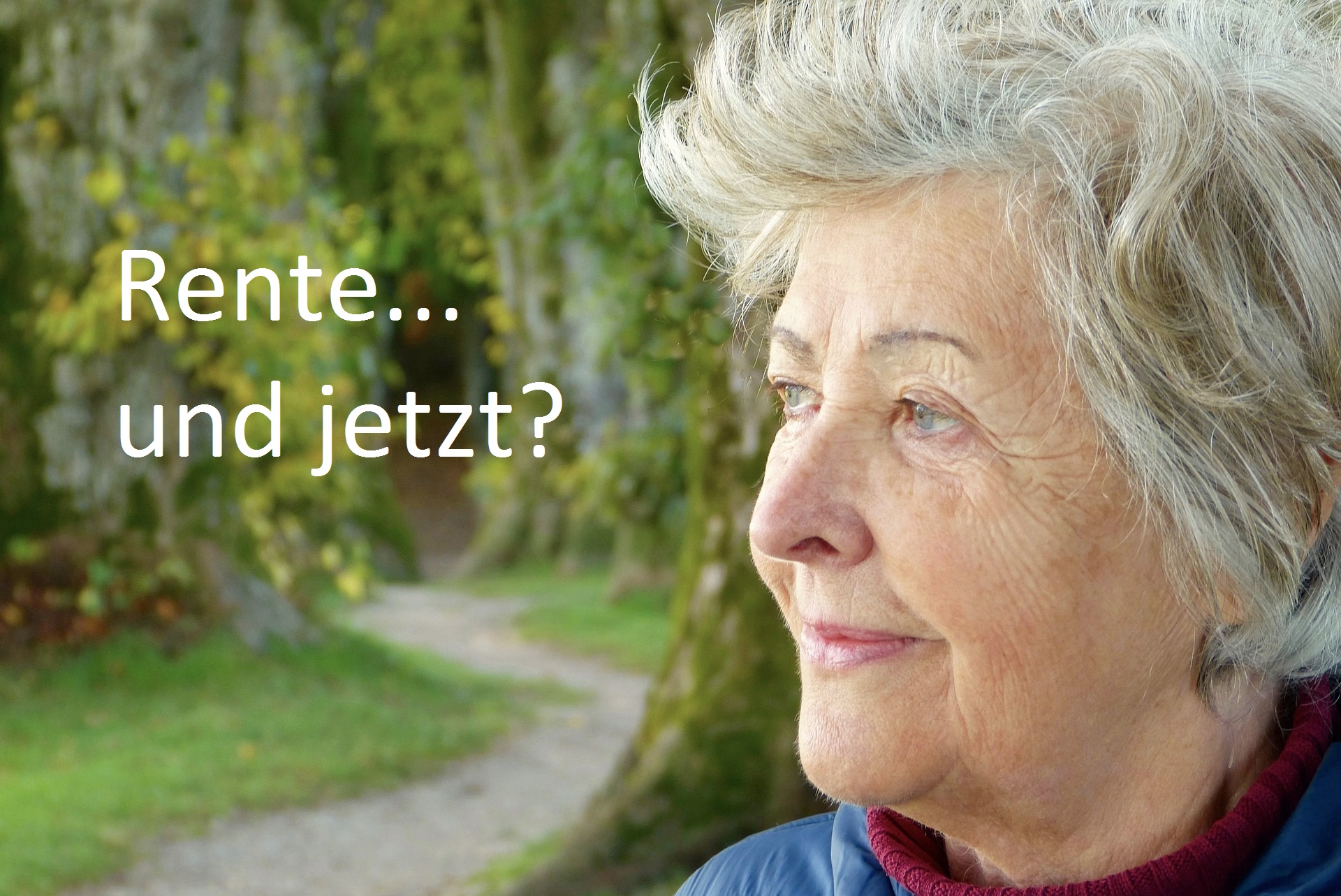 Rente... und jetzt?