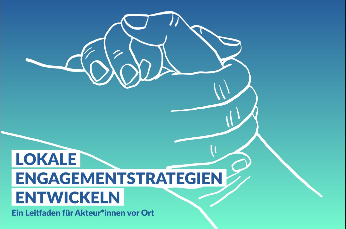 Leitfaden: Lokale Engagementstrategien entwickeln